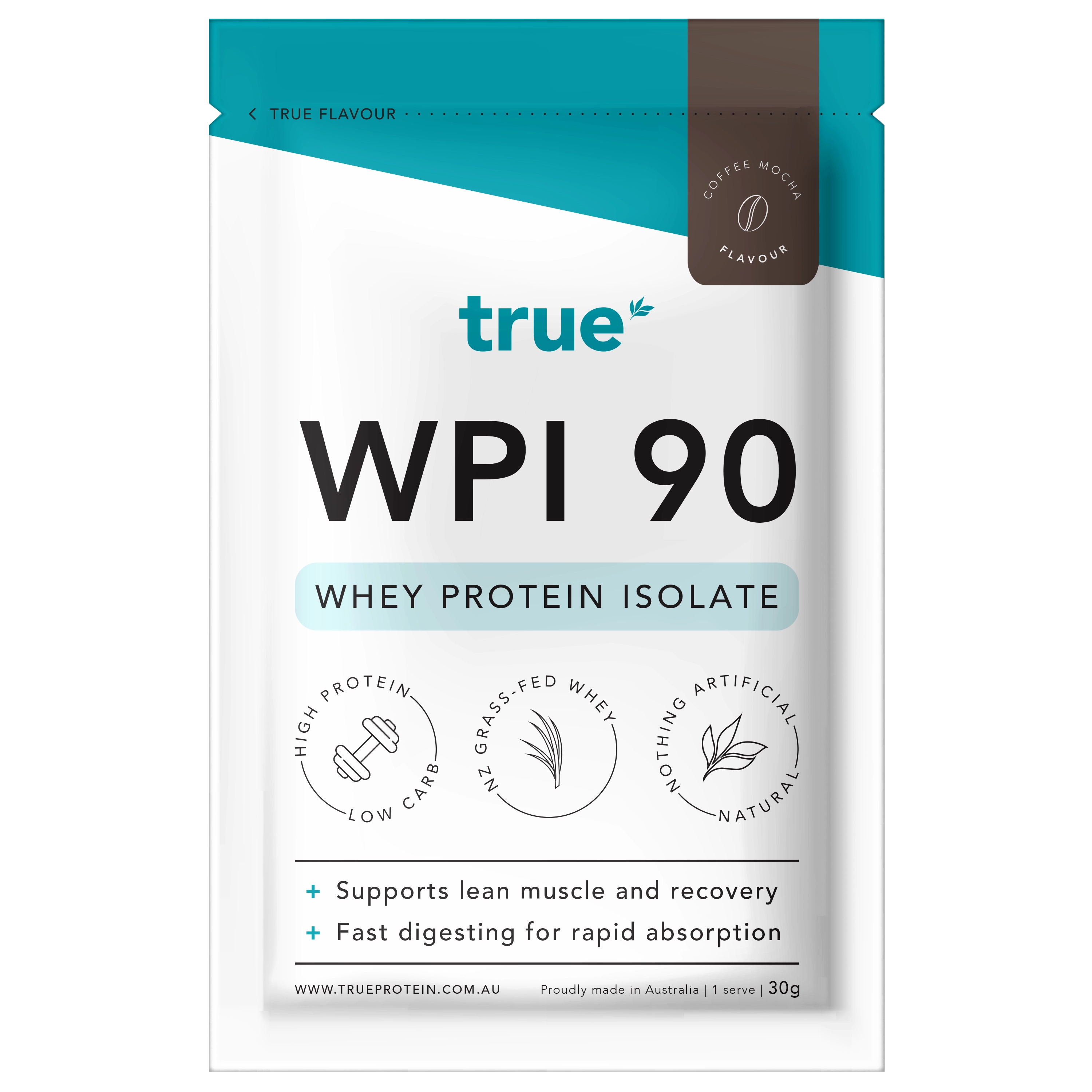 True Protein WPI 90 whey protein isolate single-serve pouch, coffee mocha flavour, 30g sample pack, high-protein low-carb NZ grass-fed whey, proudly made in Australia — white and teal resealable sachet.