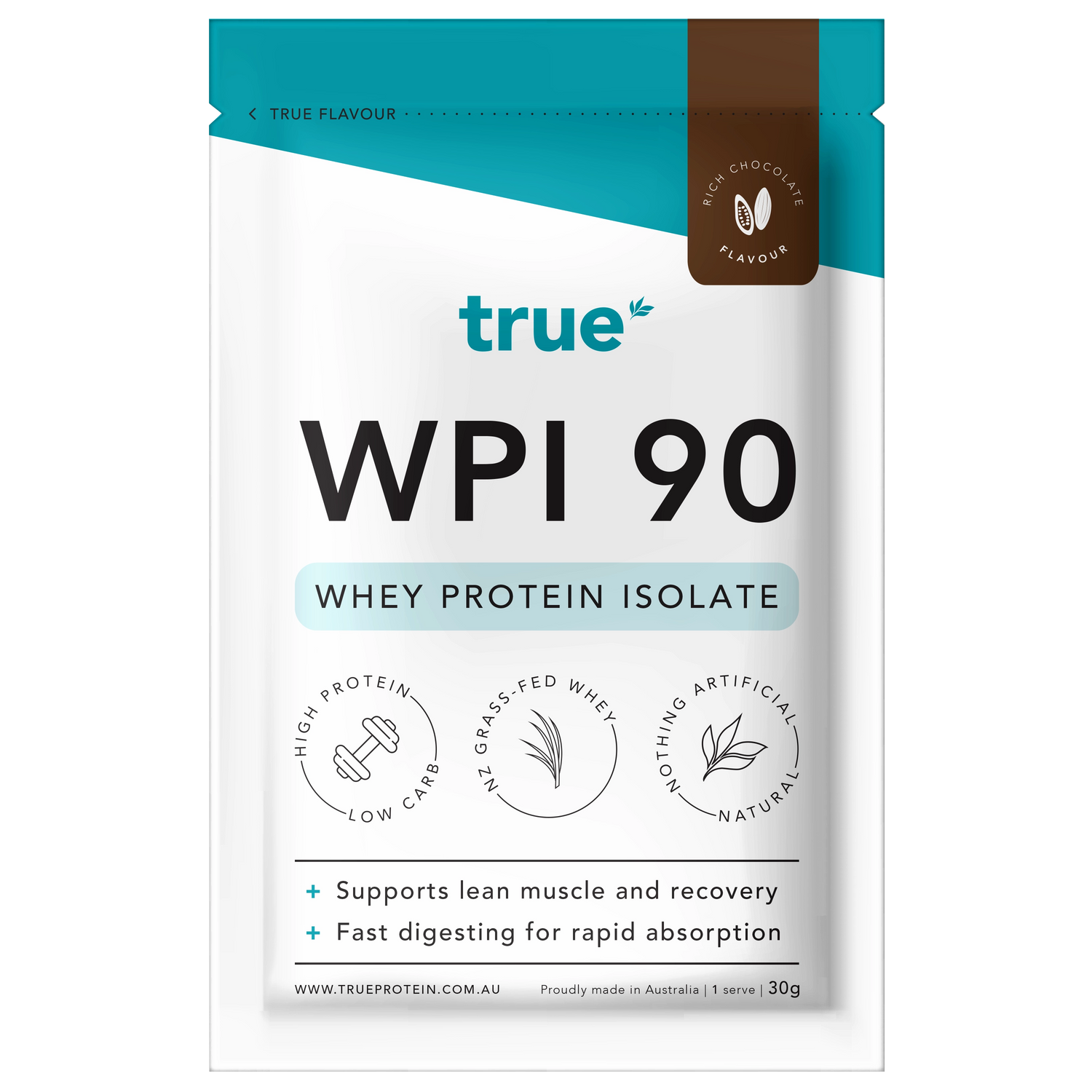 True Protein WPI 90 whey protein isolate single-serve pouch 30g, rich chocolate flavour, high protein low carb, NZ grass-fed whey, made in Australia — True brand.